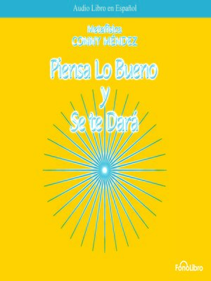cover image of Piensa lo bueno y se te dara